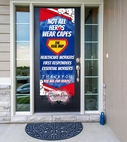 Not All Heros Wear Capes Front Door Banner
